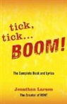 Jonathan Larson - Tick Tick ... Boom!: The Complete Book and Lyrics