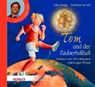 Dieter Brück, Dietmar Brück, Ulla Klopp, Jürgen Klopp, Nils Weyland - Tom und der Zauberfußball, 2 Audio-CDs (Audiolibro)