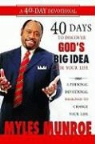 Myles Munroe - 40 Days to Discovering God's Big Idea for Your Life