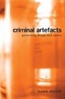 Dawn Moore - Criminal Artefacts