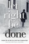 Hamar (EDT) Foster, Hamar Foster, John Sutton Lutz, Heather Raven, Jeremy Webber - Let Right Be Done