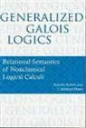 Katalin Bimbo, Katalin/ Dunn Bimbo, J. Michael Dunn - Generalized Galois Logics