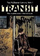 Logan Bonner, Jason Bulmahn, Jason A. Engle, James Jacobs, Amanda Hamon Kunz, Ted McKeever... - Ted McKeever Library Book 1: Transit