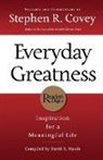 Stephen Covey, Stephen R. Covey, David K. Hatch, David Hatch, David K. Hatch - Everyday Greatness