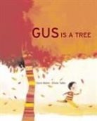 Claire Babin, Joy Sorman, Olivier Tallec - Gus Is a Tree