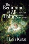 Hans Kung, Hans/ Bowden Kung, Hans Küng - The Beginning of All Things