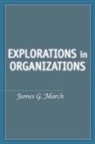 James March, James G March, James G. March, James G. (EDT)/ Shapira March - Explorations in Organizations