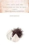 Joseph Margolis - Arts and the Definition of the Human