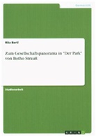 Rita Bartl - Zum Gesellschaftspanorama in "Der Park" von Botho Strauß