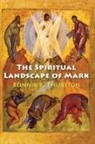 Bonnie Thurston, Bonnie B Thurston, Bonnie B. Thurston - The Spiritual Landscape of Mark