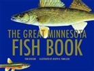 Tom Dickson, Tom/ Tomelleri Dickson, DICKSON TOM, Joseph R. Tomelleri - Great Minnesota Fish Book