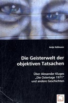 Antje Hellmann, Antje Hellmann - Die Geisterwelt der objektiven Tatsachen