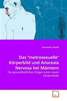 Annemieke Tetzlaff, Annemieke Tetzlaff - Das "metrosexuelle" Körperbild und  Anorexia Nervosa bei Männern