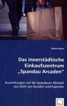 Sabine Baum, Sabine Baum - Das innerstädtische Einkaufszentrum ,,Spandau Arcaden"