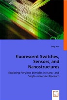 Yan Ping, Ping Yan, Ping Yan, Yan Ping - Fluorescent Switches, Sensors, and Nanostructures