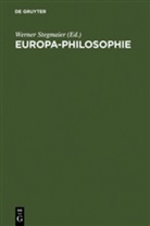 Werne Stegmaier, Werner Stegmaier - Europa-Philosophie