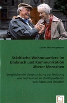 Carola Silvia Neugebauer, Carola S. Neugebauer, Carola Silvia Neugebauer - Städtische Wohnquartiere im Umbruch und Kommunikation älterer Menschen