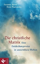 Susanne Heine, Peter Pawlowsky - Die christliche Matrix