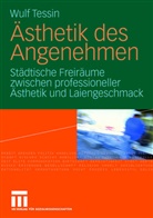 Wulf Tessin - Ästhetik des Angenehmen