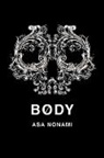 Asa Nonami, Nonami Asa - Body
