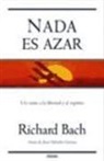 Richard Bach - NADA Es Azar