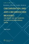 Yanning, Yanning Yu, Yu Yanning - Circumvention and Anti-Circumvention Measures: The Impact of Anti-Dumping Practice in International Trade (Global Trade Law Series)