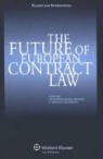 Boele-Woelki, Katharina Boele-Woelki, Grosheide, F. W. Grosheide, N/A, Woelki... - The Future of European Contract Law