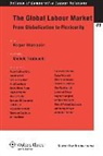 Blanpain, Roger Blanpain, Blanpain, Roger Blanpain - The Global Labour Market: From Globalization to Flexicurity