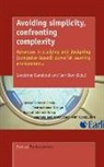 Geraldine Clarebout, Jan Elen - Avoiding Simplicity, Confronting Complexity: Advances in Studying and Designing (Computer-Based) Powerful Learning Environments