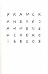 Franck Andre Jamme, Franck André Jamme - New Exercises