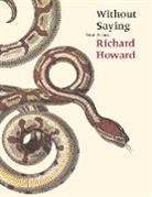 Richard Howard - Without Saying