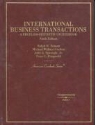 Ralph Haughwout Folsom - Folsom, Gordon, Spanogle and Fitzgerald's International Business Transactions: A Problem-Oriented Coursebook, 9th (American Casebook Series])