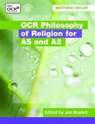 Jill Oliphant, Matthew Taylor, Taylor Matthew Mayled Jon, Jon Mayled - Ocr Philosophy of Religion for As and A2
