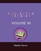 Martin Green - Collected Stories