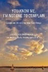 Dorothy Shea Chapman, Reverend Paul Lachlan Peck - You Know Me; I'm Not One to Complain