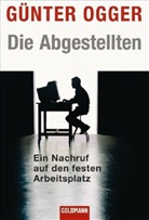Günter Ogger - Die Abgestellten