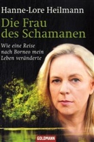 Hanne-L Heilmann, Hanne-Lore Heilmann - Die Frau des Schamanen