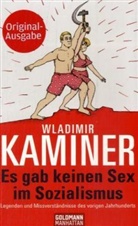 Wladimir Kaminer, Vitali P. Konstantinov - Es gab keinen Sex im Sozialismus