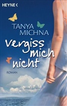 Tanya Michna - Vergiss mich nicht
