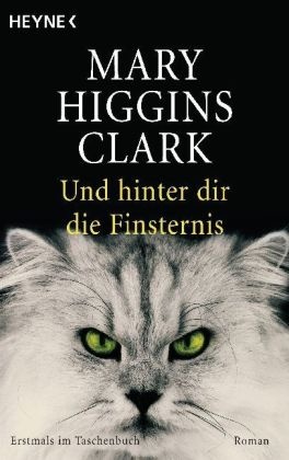 Mary H Clark, Mary Higgins Clark - Und hinter dir die Finsternis - Roman