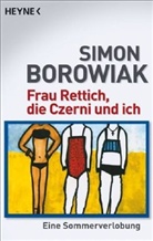 Simon Borowiak - Frau Rettich, die Czerni und ich