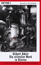 Gilbert Adair - Ein stilvoller Mord in Elstree