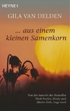 Gila van Delden - Aus einem kleinen Samenkorn