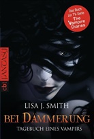 Lisa J Smith, Lisa J. Smith - Tagebuch eines Vampirs 2. Bei Dämmerung