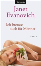 Janet Evanovich - Ich bremse auch für Männer