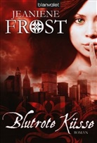 Jeaniene Frost - Blutrote Küsse