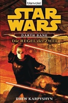 Drew Karpyshyn - Star Wars Darth Bane. Die Regel der Zwei