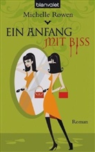 Michelle Rowen - Ein Anfang mit Biss
