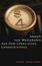 Joseph Westphalen, Joseph von Westphalen - Aus dem Leben eines Lohnschreibers