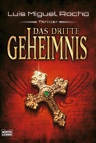 Luis M. Rocha, Luis Miguel Rocha - Das dritte Geheimnis